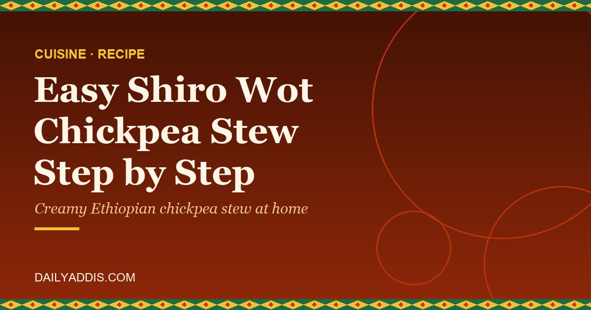 How to Make Shiro Wot: Easy Ethiopian Chickpea Stew